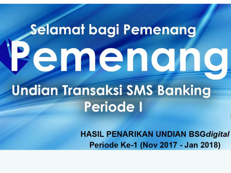 Pengumuman Pemenang Undian Transaksi SMS Banking Periode I